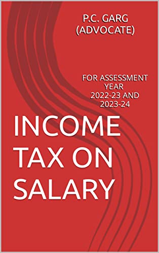 INCOME TAX ON SALARY: FOR ASSESSMENT YEAR 2022-23 AND 2023-24