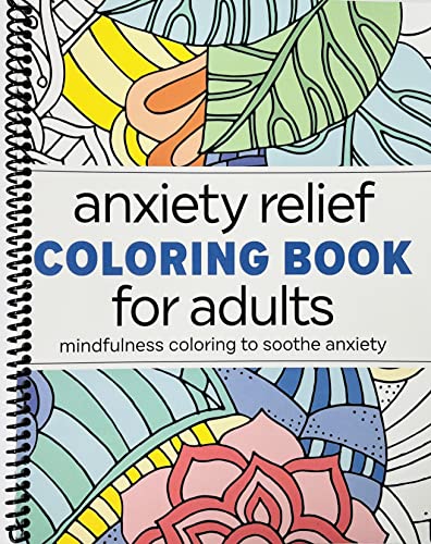 Anxiety Relief Coloring Book for Adults: Mindfulness Coloring to Soothe Anxiety