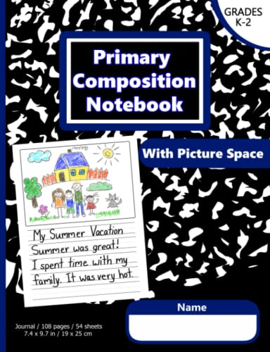 Primary Composition Notebook: Primary Story Journal with Dotted Midline and Picture Space for Grades K-2