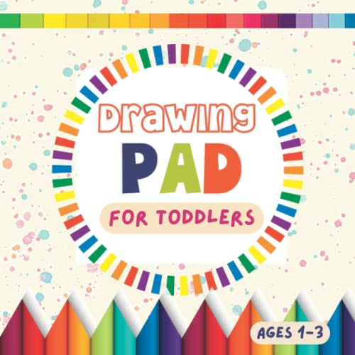 Drawing Pad For Toddlers 1-3: Square Blank Paper Journal For Drawing, Doodling, Writing & Sketching | Large Drawing Book 100 Pages