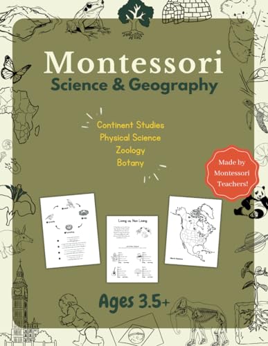 Montessori Science and Geography Workbook: Continent Studies, Physical Science, Botany and Zoology