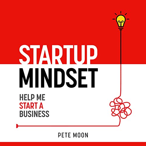 STARTUP MINDSET: Help Me Start a Business