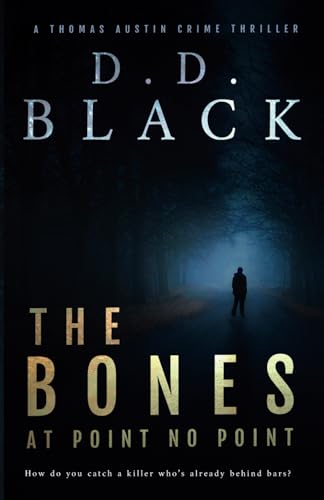 The Bones at Point No Point (A Thomas Austin Crime Thriller)