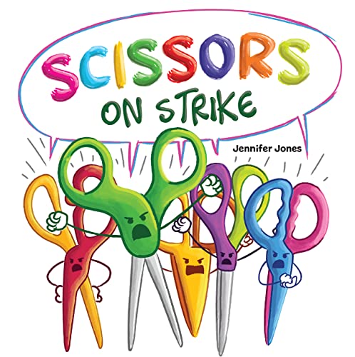 Scissors on Strike : A Funny, Rhyming, Read Aloud Kid