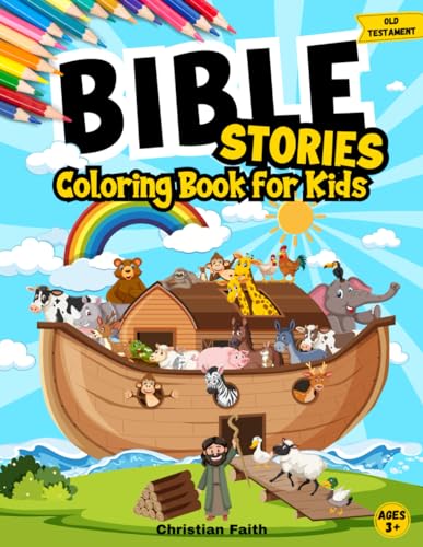 Bible Coloring Book for Kids: Christian Coloring Book for Children with Biblical Illustrations of the Most Memorable Scenes from the Old Testament