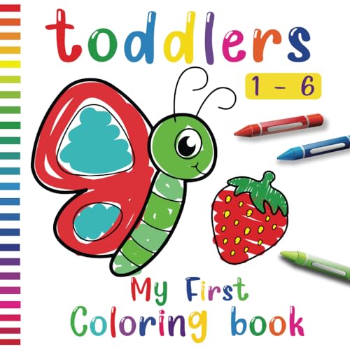 My first coloring book for toddlers 1-6: Animals, Fruits, Shapes and Vehicles , Coloring Book for kids, Age 1-6