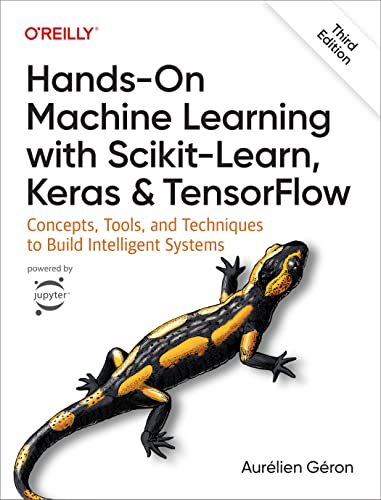 Hands-On Machine Learning with Scikit-Learn, Keras, and TensorFlow