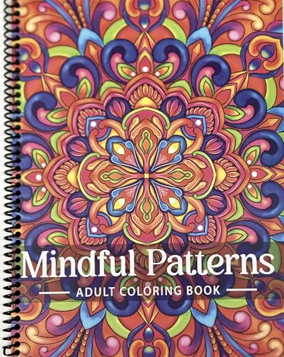 Mindful Patterns Coloring Book for Adults: An Adult Coloring Book with Easy and Relieving Mindful Patterns Coloring Pages Prints for Stress Relief & ... Mandala Style Patterns Decorations to Color.