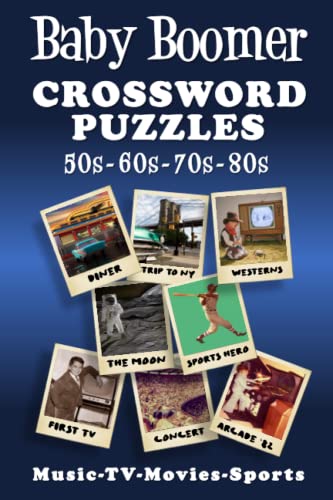 Baby Boomer Crossword Puzzles: 1950s, 1960s, 1970s, 1980s - Music, TV, Movies, Sports and People