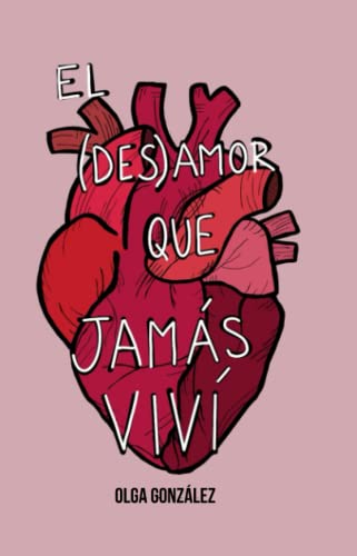 El (des)amor que jamás viví: (Poesía ilustrada) (Spanish Edition)