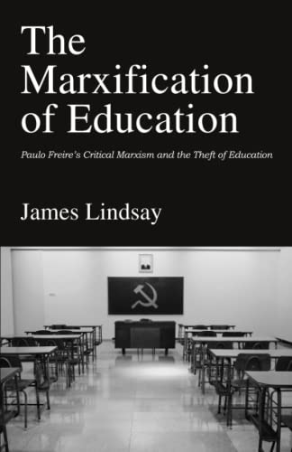 The Marxification of Education: Paulo Freire