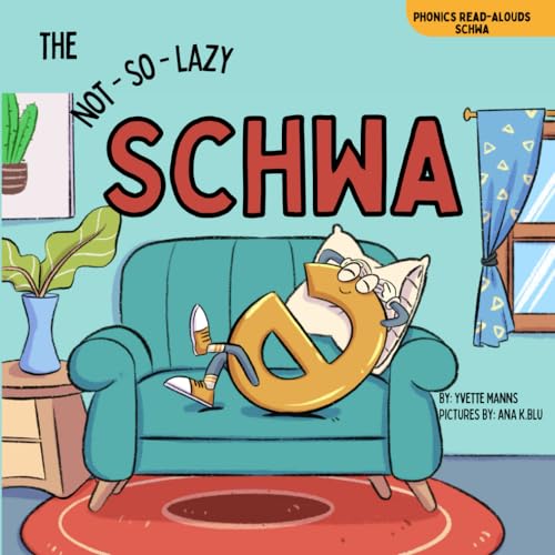 The Not-So-Lazy Schwa (Phonics Read-Alouds Series)