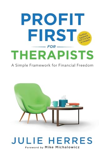 Profit First for Therapists: A Simple Framework for Financial Freedom