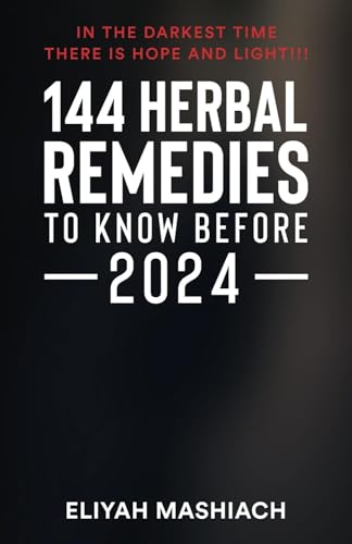 144 HERBAL REMEDIES TO KNOW BEFORE 2024