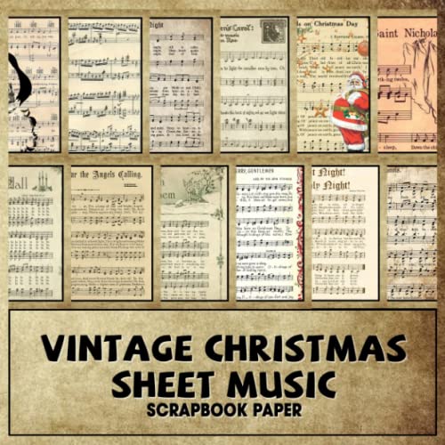 Vintage Christmas Sheet Music Scrapbook Paper: 20+ Double-Sided Sheets | Craft Paper Pad | Great For Paper Arts, Scrapbooking, Decoupage, DIY Crafts