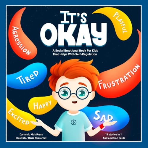 It’s Okay: A Social Emotional Book For Kids That Helps With Self-Regulation