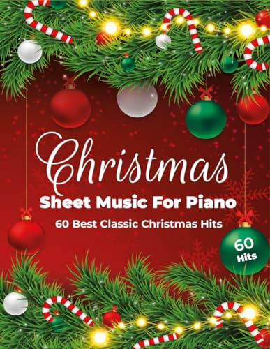 Christmas Sheet Music For Piano: 60 Best Classic Christmas Hits (Christmas Piano Books)