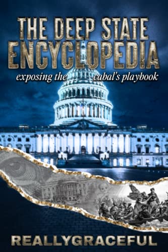 The Deep State Encyclopedia: Exposing the Cabal