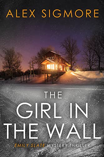 The Girl In The Wall (Emily Slate FBI Mystery Thriller Book 9)