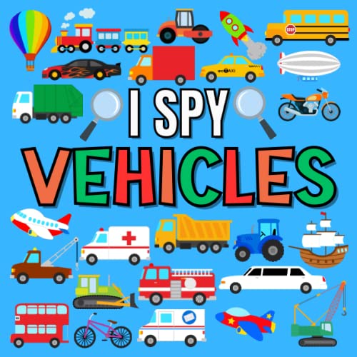 I Spy Book for Kids Ages 2-5 • Vehicles Seek and Find Activity for Children and Toddlers (I Spy Collection for Kids)