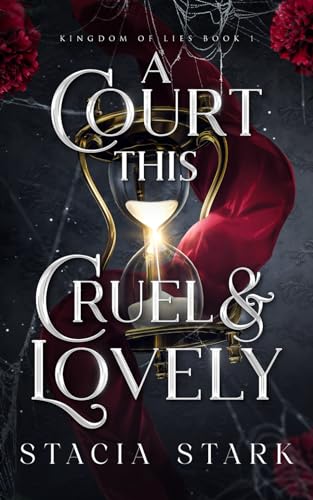 A Court This Cruel and Lovely (Kingdom of Lies)