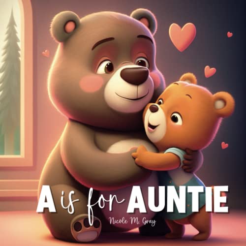 Gift For Aunt: A is for Auntie: Keepsake Aunt Books for Kids Niece Nephew New Baby Toddler & Children