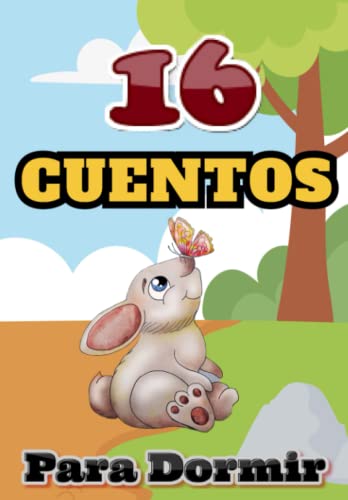 Cuentos infantiles para Dormir: PARA NIÑOS de 2-6 años.: Hermosas ilustraciones y enseñanzas en cada narracion. (En Español) (Spanish Edition)