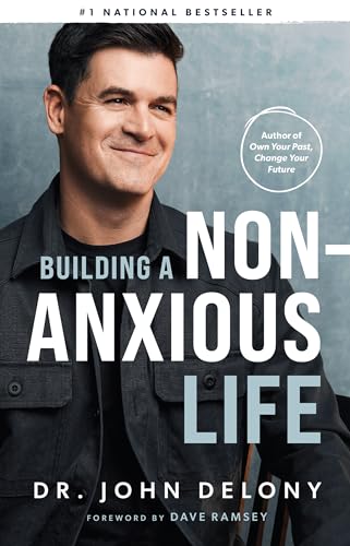 Building a Non-Anxious Life