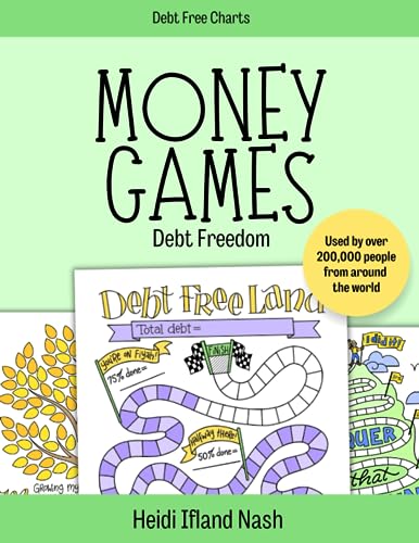 Money Games - Debt Freedom: The Fun Way to Get Out of Debt and Reach Your Money Goals