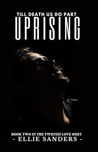 Uprising (Twisted Love Duet Book 2)