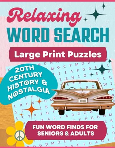 Relaxing Word Search Large Print Puzzles: Fun Word Finds for Seniors and Adults - 20th Century History & Nostalgia