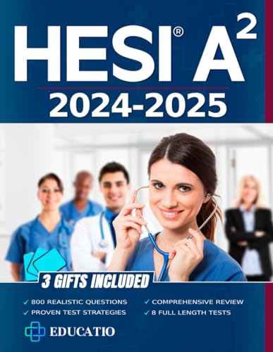 Hesi A2 Study Guide: A Comprehensive and up-to-date Subject Review for the Nursing Admission Assessment Exam, with Realistic Test Questions and Detailed Answer Explanation