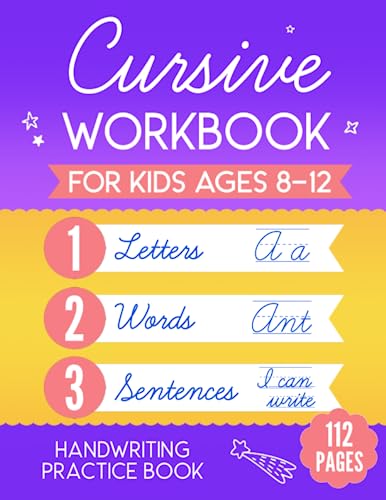 Cursive Workbook for Kids Ages 8-12: Handwriting Practice Book for Children - 3 in 1 Letters, Words & Sentences