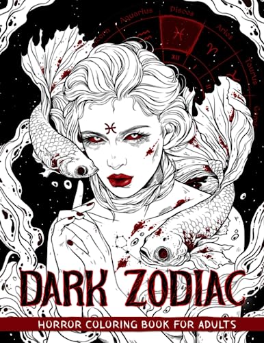 Dark Zodiac: Coloring Book for Adults Features Haunting Illustrations of Beautiful Astrology Avatars and Symbols for Stress Relief and Relaxation