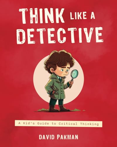 Think Like a Detective: A Kid