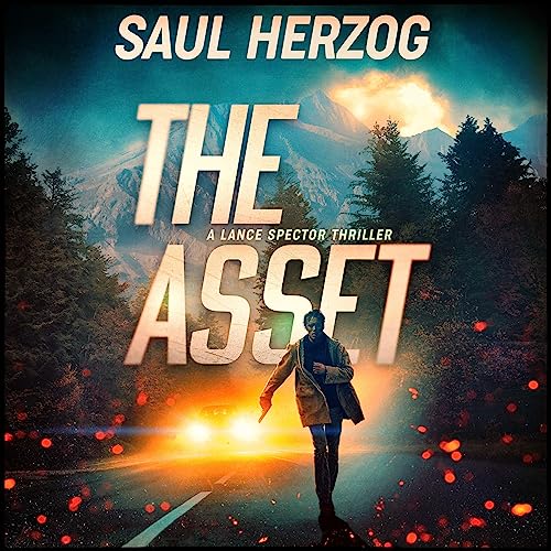 The Asset: A Lance Spector Thriller, Book 1