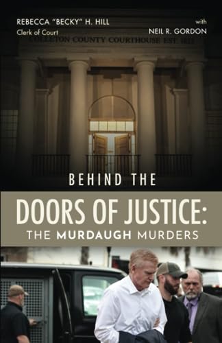 Behind the Doors of Justice: The Murdaugh Murders