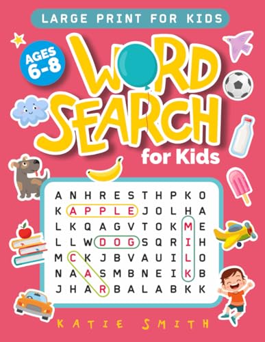 Word Search for Kids Ages 6-8: 100 Fun and Educational Word Search Puzzles to Improve Spelling, Vocabulary, Memory and Logic Skills for Kids.