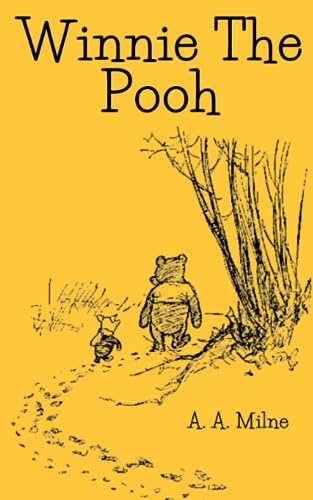 The Original Winnie The Pooh Book: The Complete Classic Edition with Original Illustrations