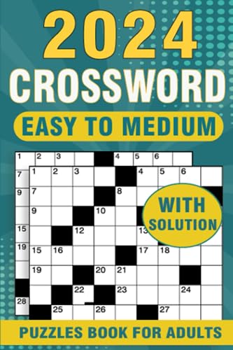 2024 Crossword Puzzles Book For Adults With Solution: Easy to Medium Crosswords Book For Seniors & Teens - BIG Font, Anti eye strain