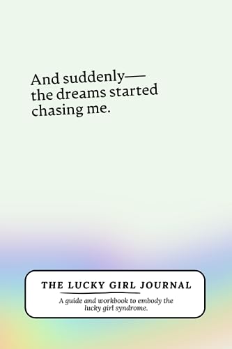 The Lucky Girl Journal: A Guided Workbook to Embody The Lucky Girl Syndrome