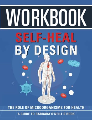 Workbook: Self-Heal by Design: An Interactive Guide to Barbara O