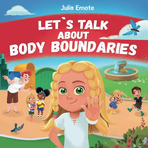 Let’s Talk about Body Boundaries: Body Safety Book for Kids about Consent, Personal Space, Private Parts and Friendship, that helps toddlers and children recognize their own emotions and feelings