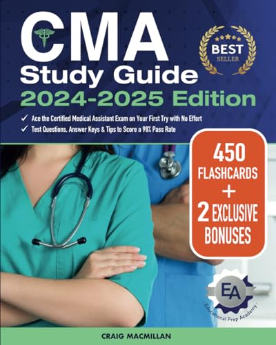 CMA Study Guide: Ace the Certified Medical Assistant Exam on Your First Try with No Effort | Test Questions, Answer Keys & Insider Tips to Score a 98zz Pass Rate