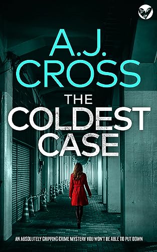 THE COLDEST CASE an absolutely gripping crime mystery you won’t be able to put down (Dr Kate Hanson Mysteries Book 1)