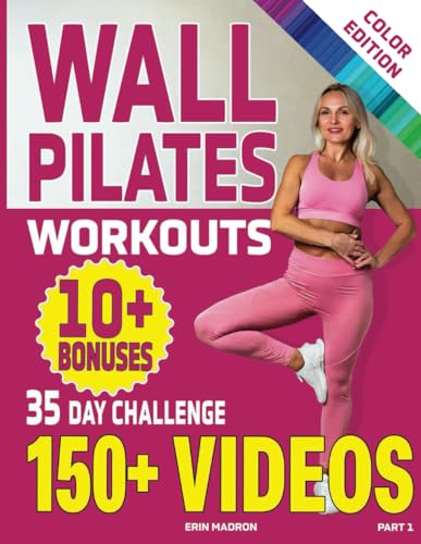 Wall Pilates Workouts: 28 Day Wall Pilates Exercise Chart and 7 Day Wall Pilates for Seniors, Women and Beginners. Fitness Planner. Balance and ... Part 2, and Chair Yoga. Highly rated books.)