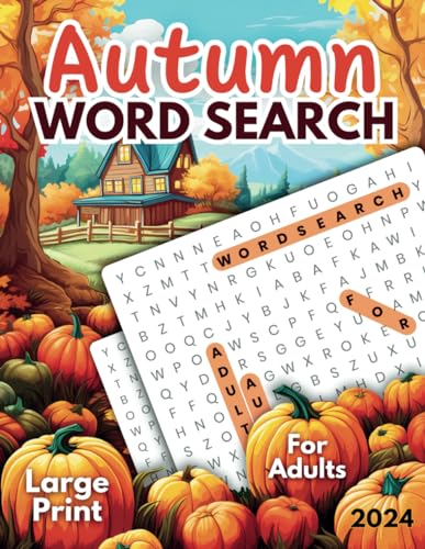 Autumn Word Search for Adults Large Print: Big 1200+ Word Search Puzzle Book for Adults, Teens & Seniors | Fun & Relaxing Word Find Puzzles in Fall Season Theme