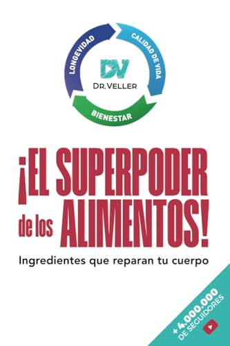 El superpoder de los alimentos: Ingredientes que reparan tu cuerpo (Spanish Edition)