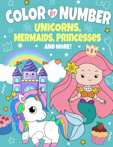 Color by Number Coloring Book for Kids Ages 4-8: Magical Adventures with Unicorns, Mermaids, Princesses, and More (Color by Number Activity Books for Girls and Boys by Frolic Fox)