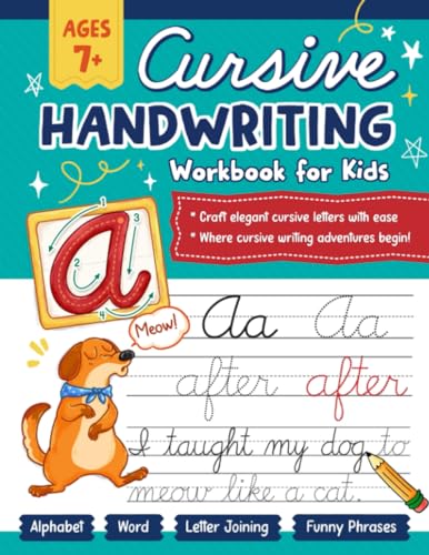 Cursive Handwriting Workbook for Kids: Master Penmanship and Learn to Write the Alphabet and Numbers in Cursive with Fun and Engaging Practice for Kids Ages 7+